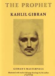 The Prophet by Kahlil Gibran